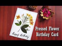 By sindhya francis (chennai, india). How To Make Easy Birthday Card Pressed Flowers Art How To Press Flowers Birthday Calligraphy Youtube