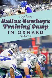 Top Faqs Dallas Cowboys Training Camp In Oxnard California Dallas Cowboys Training Camp Oxnard Training Camp