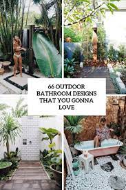 This luxurious bathroom attains that outdoor ambiance by. 66 Outdoor Bathroom Designs That You Gonna Love Digsdigs
