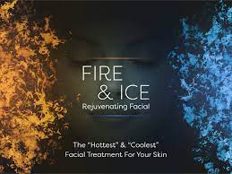 Fire & Ice Facial: The “Hottest” & “Coolest” Facial Treatment for Your Skin