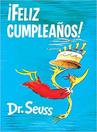 Amiguito, que dios te bendiga. Feliz Cumpleanos Happy Birthday To You Spanish Edition Classic Seuss Dr Seuss Amazon De Bucher