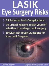 Check spelling or type a new query. Lasik Eye Surgery Risks Lasik Surgery Side Effects And Complications Ebook Healer Donna Amazon Ca Kindle Store