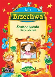 Samochwala I Inne Wiersze Brzechwa Jan Ksiazka W Sklepie Empik Com