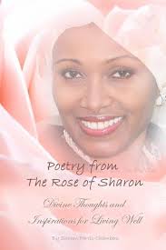Poetry from the Rose of Sharon: Divine Thoughts and Inspirations for Living  Well (Paperback)