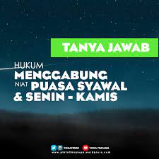 Agar lebih jelas lagi silahkan anda ceri semua yang berhubungan dengan pengertian keutamaan waktu pelaksanaan niat puasa enam hari bulan syawal syarat berapa hari adalah habis tanggal berapa dan. Menggabungkan Puasa Syawal Dengan Puasa Senin Kamis Memurnikan Islam