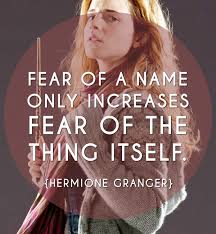 Fear Of A Name Increases Fear Of The Thing Itself Harry Potter Blog Fan Site With Discussions On Books And Movies News Home Decor Craft Tutoria Harry Potter Quotes Harry Potter Quotes Hermione Harry Potter