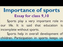 People all over the world are very fond of sports and games. Essay On Importance Of Sports In English Essay Importance Of Games For 9 10 Standard Students Youtube