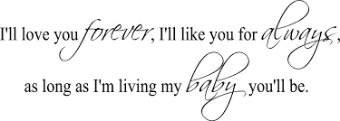 I will love you forever love letter, quotes & messages. Ill Love You Forever Quotes Quotesgram