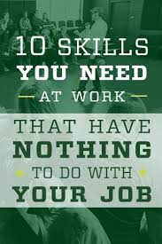 Top 10 Skills You Need At Work That Have Nothing To Do With Your Job Communications Degree Communication Studies Close Reading Strategies
