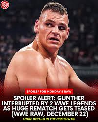 🚨 SPOILER ALERT: Gunther was interrupted by two #WWE legends, hinting at a  significant rematch