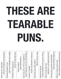 Tearable Puns Punny Jokes Funny Puns Cheesy Jokes
