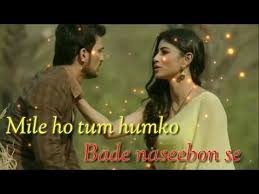 Milay Ho Tum Humko Song Whatsapp Status Video Youtube Whatsapp Status Quotes Love Quotes For Whatsapp Quotes For Whatsapp