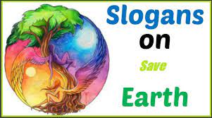 Let's do our bit and save it for tomorrow. Best And Catchy Famous Slogans On Save Earth In English Slogan On Save Earth Save Earth Save Tree Save Earth