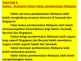 Pembentukan malaysia dapat mewujudkan kerjasama dalam bidang ekonomi dan social. Bab 6 Pembentukan Malaysia Ppt Download