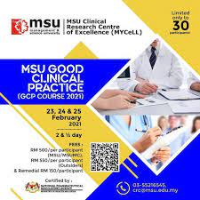 Good clinical practice (gcp) is an international ethical and scientific quality standard for the design, conduct, performance, monitoring, auditing, recording, analyses and reporting of clinical trials. Msu Good Clinical Practice Course 2021 Msu Management Science University Shah Alam 23 February To 25 February