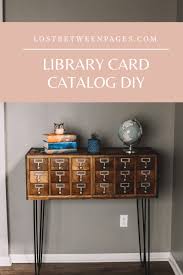 New library card applicants who applied for a card online must validate their card before full cardholder privileges can be extended. Library Card Catalog Diy Lost Between The Pages