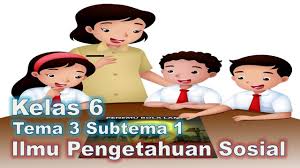 Unduh materi power point bupena kelas vi tema 9, silahkan unduh disini. Video Pembelajaran Kelas 6 Tema 3 Subtema 1 Ips Youtube