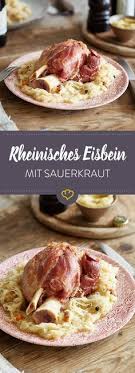 Eisbein Mit Sauerkraut Das Rheinisch Deftige Original Rezept Eisbein Mit Sauerkraut Rezepte Leckeres Essen