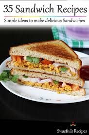 Sandwich Recipes 35 Easy Sandwich Recipes For Breakfast Snack Simple Sandwiches Sandwich Recipes Indian Vegetarian Sandwich Recipes