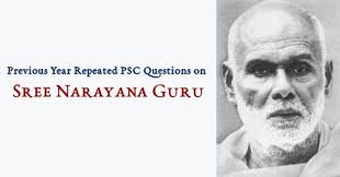 Arun shourie tells us that a lot can be learned from the case of narayan guru who, early this century, as a member of the unapproachable ezhava caste in kerala. Previous Year Psc Questions On Sree Narayana Guru Psc Arivukal