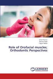 Role of Orofacial muscles; Orthodontic Perspectives : Parmar, Vimal, Patel,  Renuka, Mehta, Falguni: Amazon.sg: Books