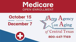 Six Things To Know About Fall Open Enrollment For Medicare * Area Agency On  Aging Of Central Texas