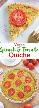 Vegan Spinach Tomato Quiche In 2020 Vegan Comfort Food Tomato Quiche Clean Eating Vegan