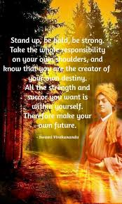 The Inspiration Stand Up Be Bold Be Strong Swami Vivekananda Swami Vivekananda Stand Up Life
