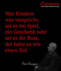 Zitate Mit Dem Schlagwort Peter Rosegger Der Die Tagesrandbemerkung