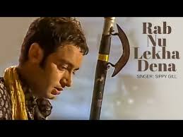 Rab Nu Lekha Dena (Full Song) Sippy Gill"
