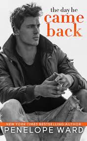 Pdf Download The Day He Came Back By Penelope Ward Free Ebook Romance Books Books To Read Got Books