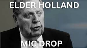 DEFEND Your Faith, Elder Holland's Mic Drop