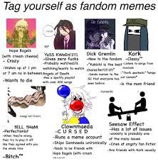 Tag Yourself I M Hope Bagels Yass Kween 1 1 Clownmaeda And Seesaw Effect Fandom Memes Danganronpa Memes