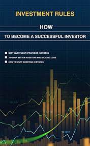Amazon.com: Investing:investment Rules And How To Become A Successful  Investor Your Ultimate Beginner's Guide To Wealth And Success (Stock  Market, Successful Investor, ... Stocks, And Stock Broker.tools, Tactics,)  Ebook : Rababah, Mohannad: