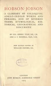 Page:Hobson-Jobson a glossary of colloquial Anglo-Indian words and phrases, and of kindred terms, etymological, historical, geographical and discursive.djvu/7 - Wikisource, the free online library