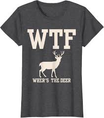 funny Deer Hunting Memes:Relatable Jokes for Hunters T-Shirt