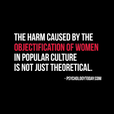 Is it possible for your partner to objectify you? Stop Objectifying Women Woman Quotes Objectification Of Women Words