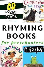 Not To Be Missed Rhyming Books For Preschoolers And Kindergarteners Preschool Books Rhyming Books Rhyming Preschool