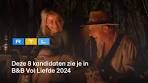 Deze 8 kandidaten gaan we volgen in B&B Vol Liefde 2024 ... - YouTube