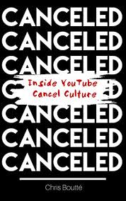 And over in australia, as reported by the daily mail,. Canceled Inside Youtube Cancel Culture Ebook Boutte Chris Amazon Com Au Kindle Store