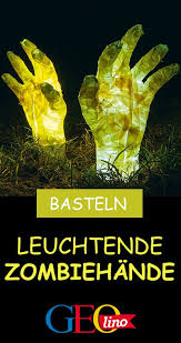 So Bastelt Ihr Leuchtende Zombie Hande Halloween Deko Halloween Und Halloween Deko Basteln