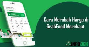 9 Cara Merubah Harga Di Grabfood Merchant Terbaru 2020 Infojek