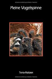 Lasiodora parahybana, brasilianische riesenvogelspinne diverse lasiodora parahybana (brasilianische riesenvogelspinne) in verschieden grössen mit terrarium zu verkaufen. Meine Vogelspinne Terra Notizen Lasiodora Parahybana Brasilianische Riesenvogelspinne Notizbuch Fur Arachnologen Geschenk Fur Spinnenfreunde Eintrage Aller Art Tagebuch German Edition Typografie Illustrator Arachnofreund 9798607771645