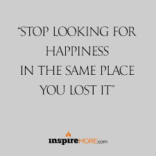 Stop Looking For Happiness In The Same Place You Lost It Lyrics I Wish I Could Follow Threw With It But I Can T You Haven T Thought About Me A Single Time Since It Ended I Have Stopped Yet Why W Thoughts Words Real