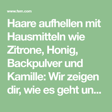 Hausmittel zum haare aufhellen hier erfahren sie welche hausmittel es gibt, wie sie ihre haare mit honig, zitrone, kamille oder backpulver heller machen. Naturlich Blondieren 4 Hausmittel Haare Aufhellen Hausmittel Haare Aufhellen Zitrone