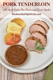 Pork Tenderloin With Apple Cider Pan Sauce Recipe Pork Tenderloin Side Dishes Main Entree Recipes Apple Pork Tenderloin