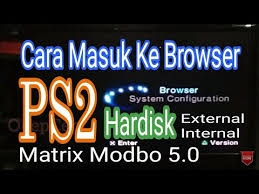 Ps2 hardisk external tidak bisa masuk menu game. Cara Masuk Ke Browser Ps2 Hardisk External Internal Matrix Modbo 5 0 Youtube