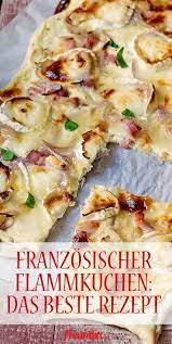 der klassiker unter den flammkuchen rezepte flammkuchen rezept franzosische rezepte