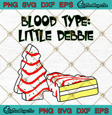 According to southernthing.com, those little christmas tree cakes from little debbie are going to be delayed. Blood Type The Season Little Debbie Christmas Svg Png Eps Dxf Cricut File Silhouette Cameo Svg Svg Png Eps Dxf Cricut Silhouette Designs Digital Download
