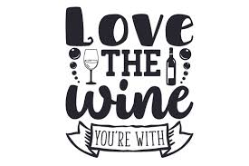 Download Love The Wine You Re With Svg Cut File By Creative Fabrica Crafts Creative Fabrica PSD Mockup Templates